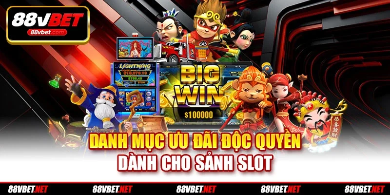 Danh mục ưu đãi độc quyền dành cho sảnh slot