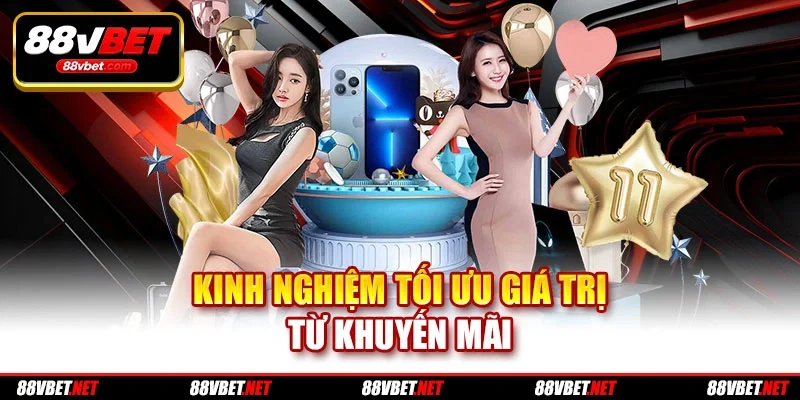 Kinh nghiệm tối ưu giá trị từ khuyến mãi