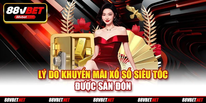 Lý do khuyến mãi xổ số siêu tốc được săn đón